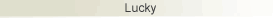 Lucky